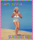 I Am Just A Summer Girl