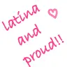 Latina Proud