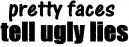 Pretty faces.