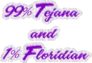 Tejana and Floridian