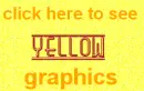 click here to see yellow graphics