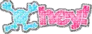 hey