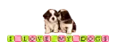 Blinkie- I Love My Dogs
