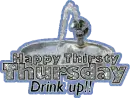 Happy Thirsty Thursday.... Drink UP!!!