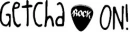 Getcha rock on.
