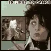 Ed likes to dance