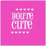 your cute