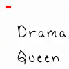 drama queen