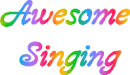 Awesome Singing