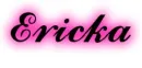 Ericka(requested)