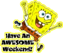 Have an awesome weekend