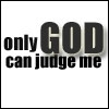 ONLY GOD