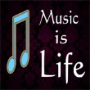 Music is life