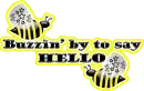 Buzzin by to say Hello