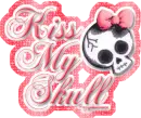 Kiss my skull