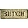 *Butch