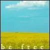 Be free