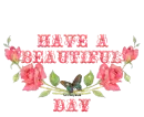 Have a Beautiful Day Roses