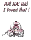 ha ha