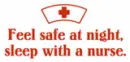 feel safe at night, sleep with a nurse