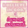 I believe in God