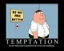 Temptation..you KNOW what happens!