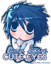 4. YOU have CUTE EYES