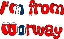 I'm from Norway