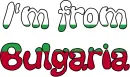 I'm from Bulgaria