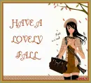 HAVE A LOVELY FALL