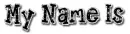 my name is