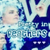 Pretty In Feathars