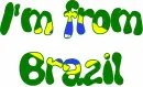 I'm from Brazil