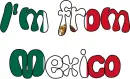 I'm from Mexico