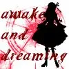 Awake & Dreaming