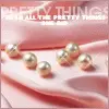 Pretty Things