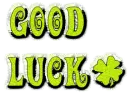 good luck