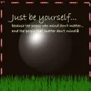 just be yourself