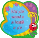 Hope your weekend