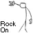 Rock On!