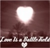 Love is a Battle Field