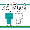 I Miss you soooo much