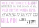 one day you'll realize
