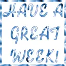 Have A Great Week!
