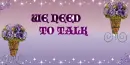 WE NEED TO TALK