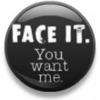 You want me button