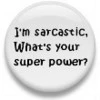 I'm sarcastic button