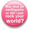 rock your world button