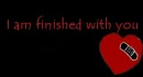 finished with you