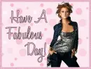Have A Fabulous Day! 